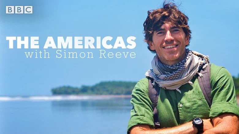The Americas with Simon Reeve still