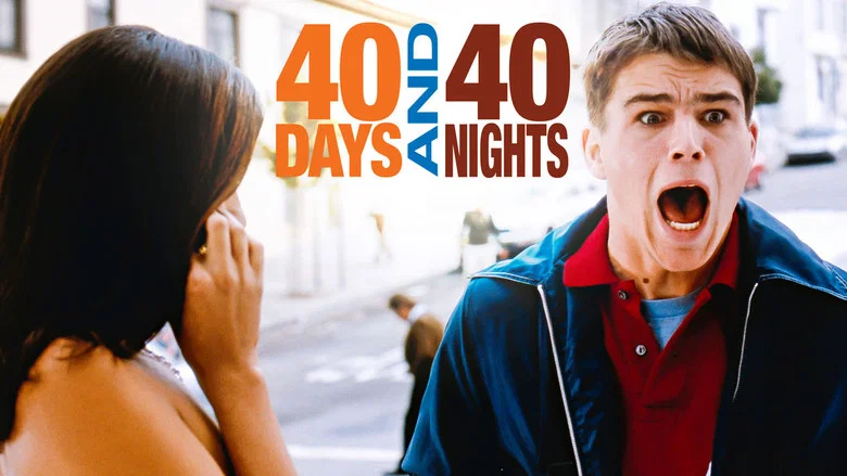 40 Days and 40 Nights still
