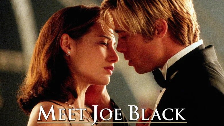 Meet Joe Black still