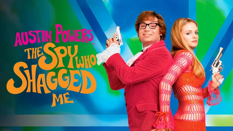 Austin Powers: The Spy Who Shagged Me still