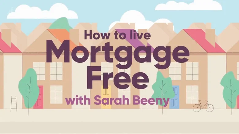 How to Live Mortgage Free with Sarah Beeny still