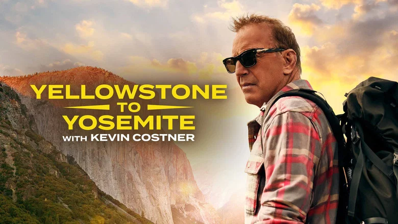 Yellowstone to Yosemite with Kevin Costner still