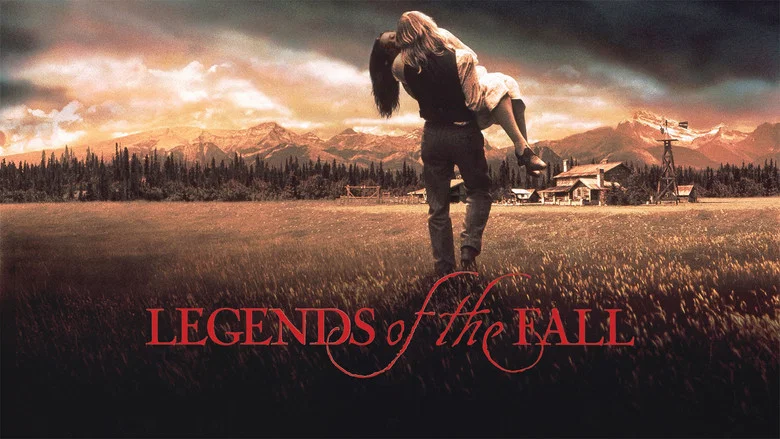 Legends of the Fall still