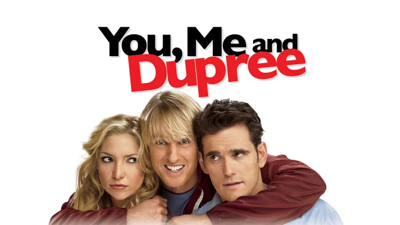 You, Me and Dupree still