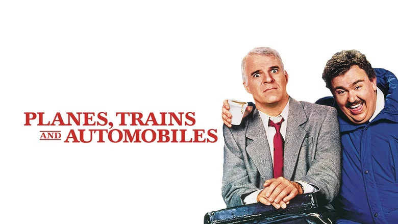 Planes, Trains and Automobiles still
