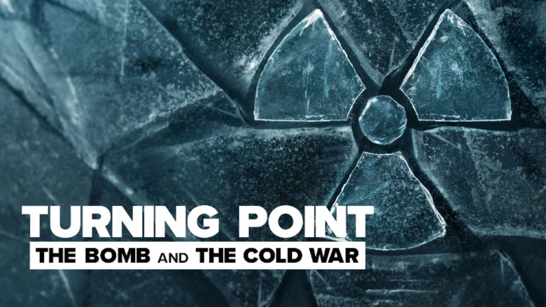 Turning Point: The Bomb and the Cold War still