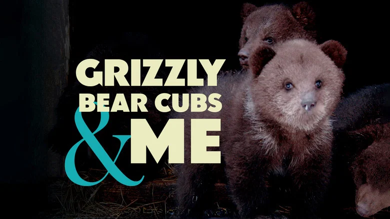 Grizzly Bear Cubs and Me still