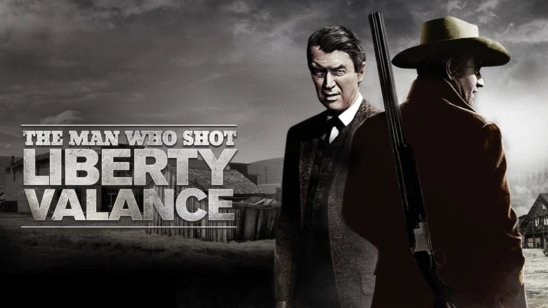 The Man Who Shot Liberty Valance still