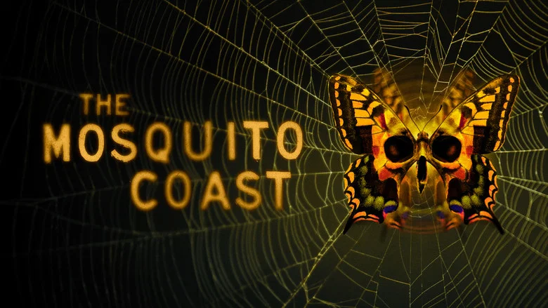 The Mosquito Coast still