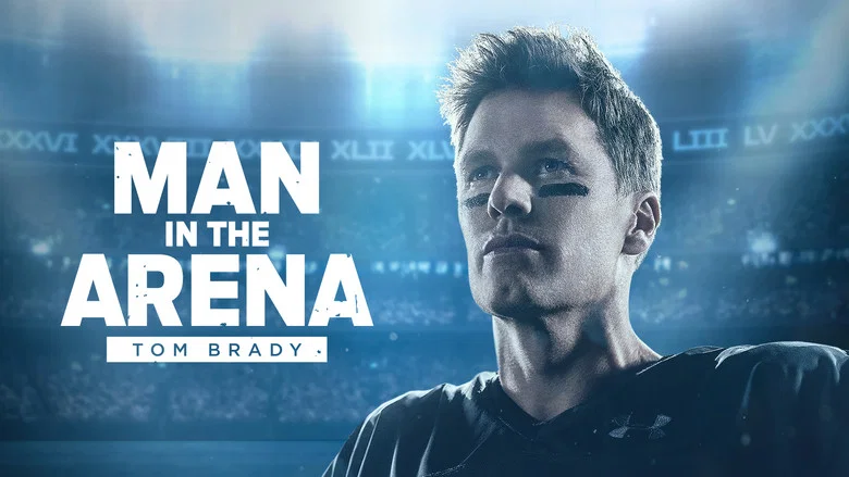 Man in the Arena: Tom Brady still