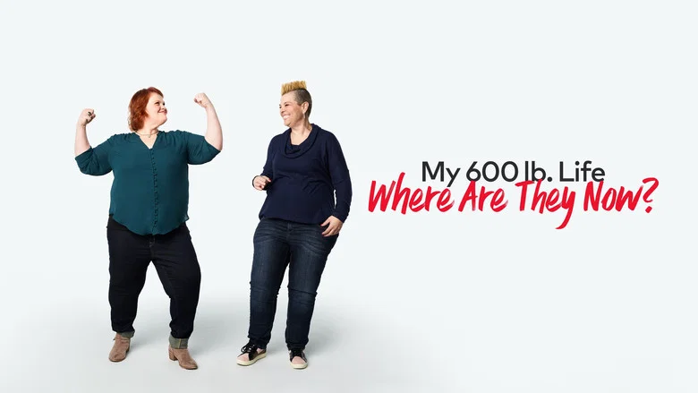 My 600-lb Life: Where Are They Now? still