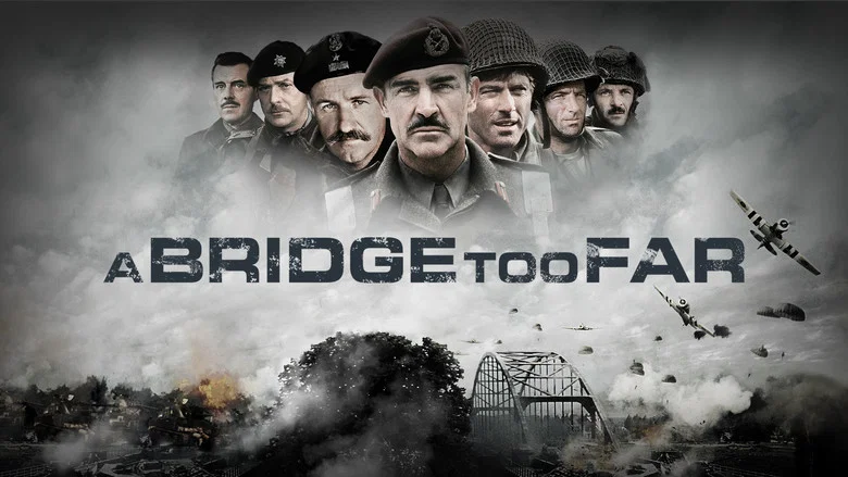 A Bridge Too Far still