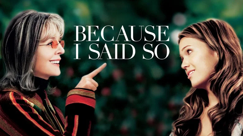 Because I Said So still