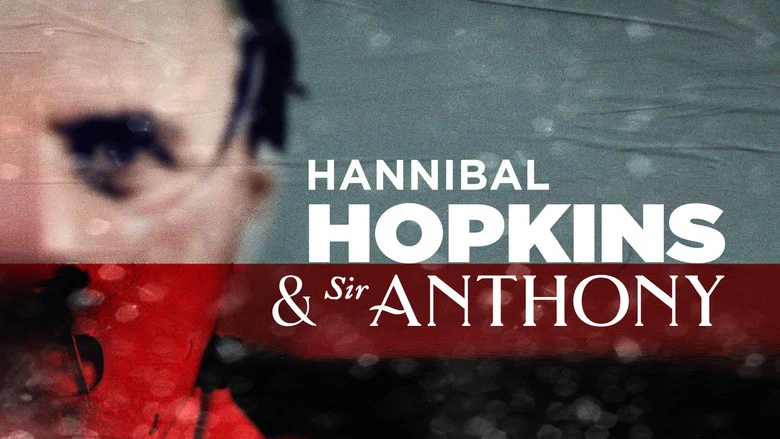 Hannibal Hopkins & Sir Anthony still