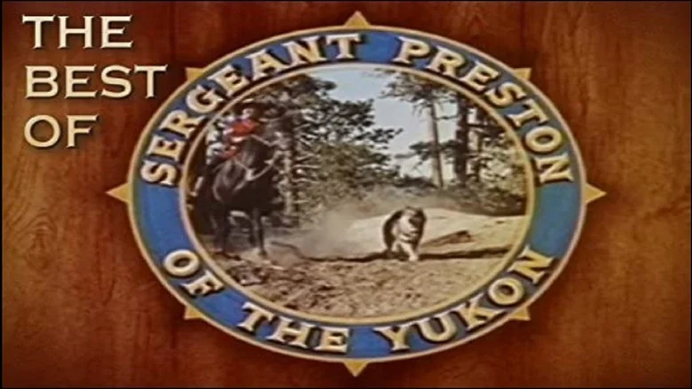 Sergeant Preston of the Yukon still