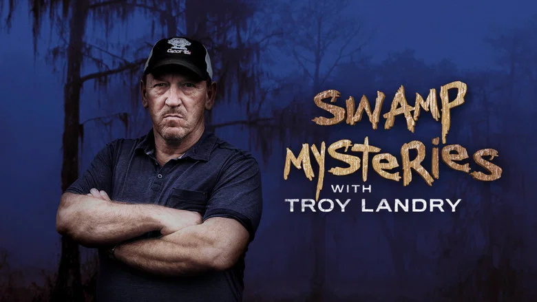 Swamp Mysteries with Troy Landry still