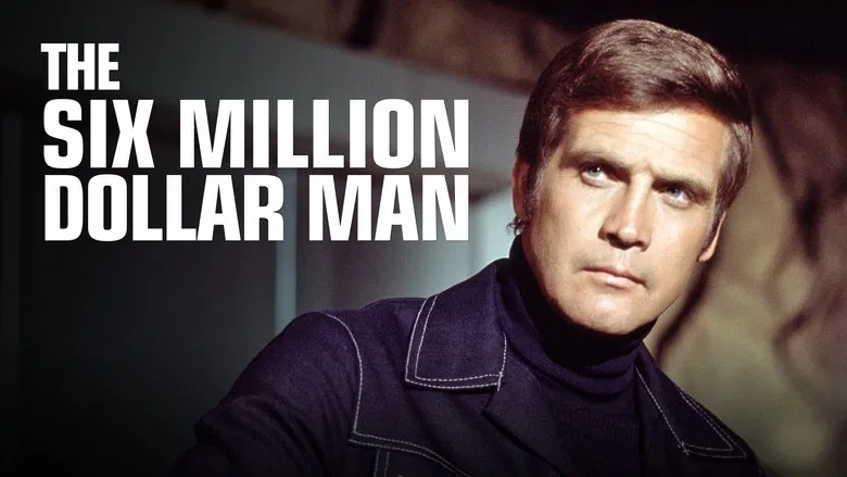 The Six Million Dollar Man still