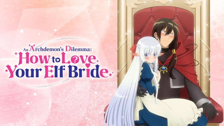 An Archdemon's Dilemma: How to Love Your Elf Bride still
