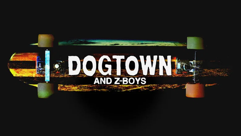 Dogtown and Z-Boys still