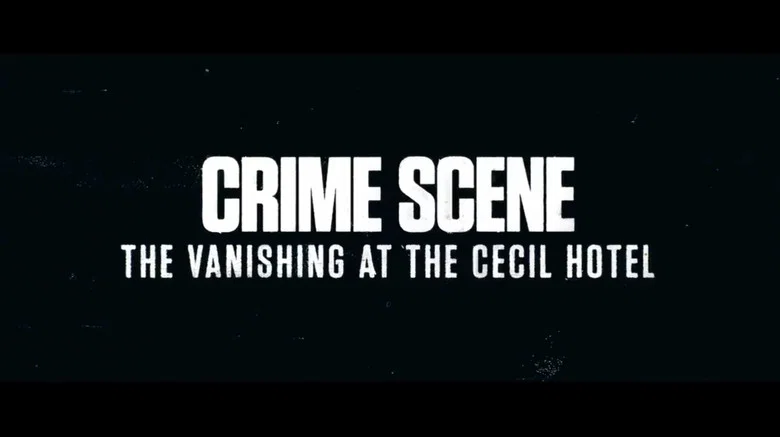 Crime Scene: The Vanishing at the Cecil Hotel still