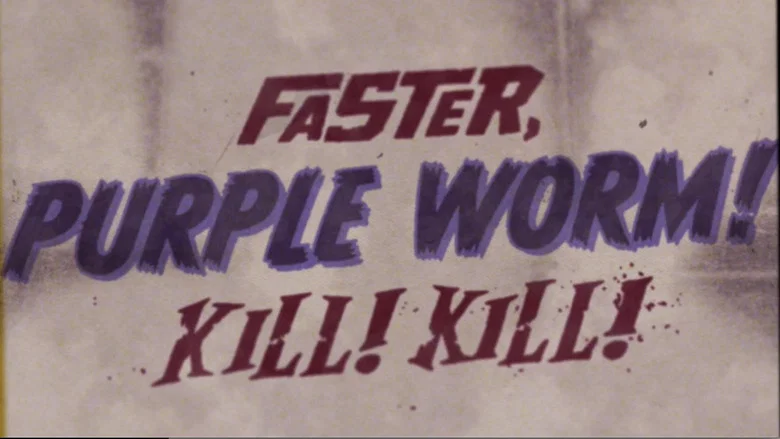 Faster, Purple Worm! Kill! Kill! still