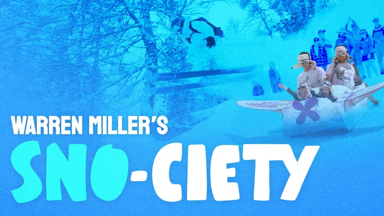 Warren Miller’s SNO-CIETY still