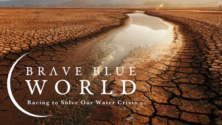 Brave Blue World: Racing to Solve Our Water Crisis still