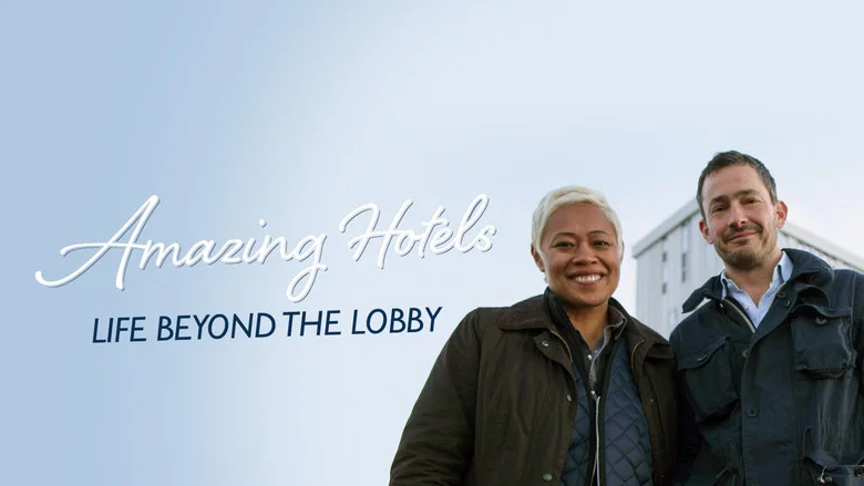 Amazing Hotels: Life Beyond the Lobby still