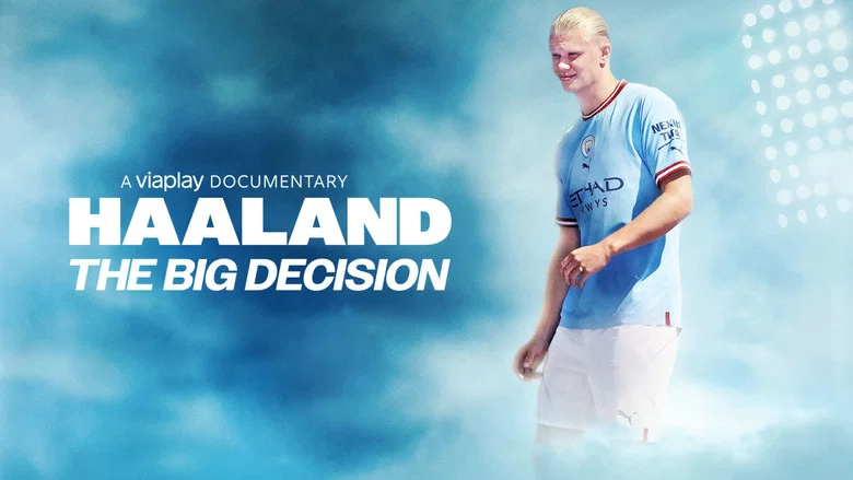 Haaland: The Big Decision still