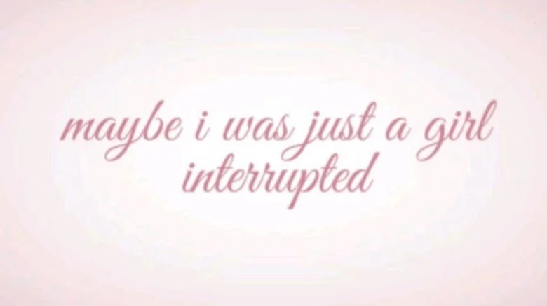 Girl, Interrupted still