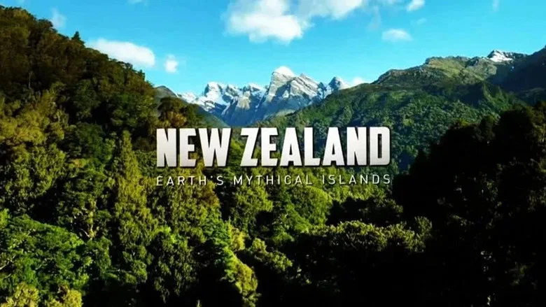 New Zealand: Earth's Mythical Islands still