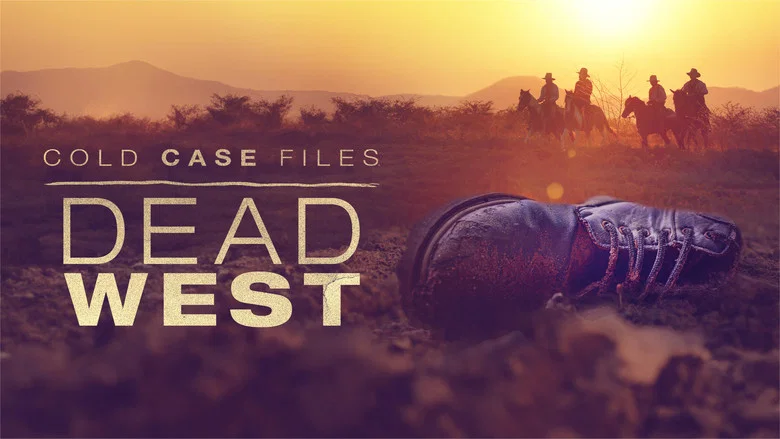 Cold Case Files: Dead West still