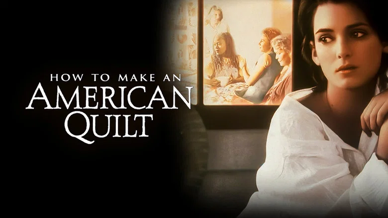 How to Make an American Quilt still