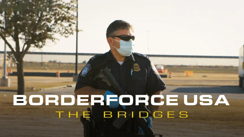Borderforce USA: The Bridges still