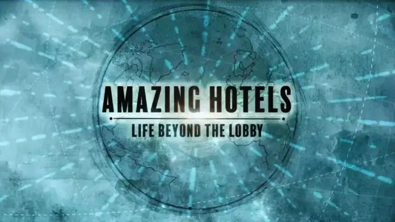 Amazing Hotels: Life Beyond the Lobby still