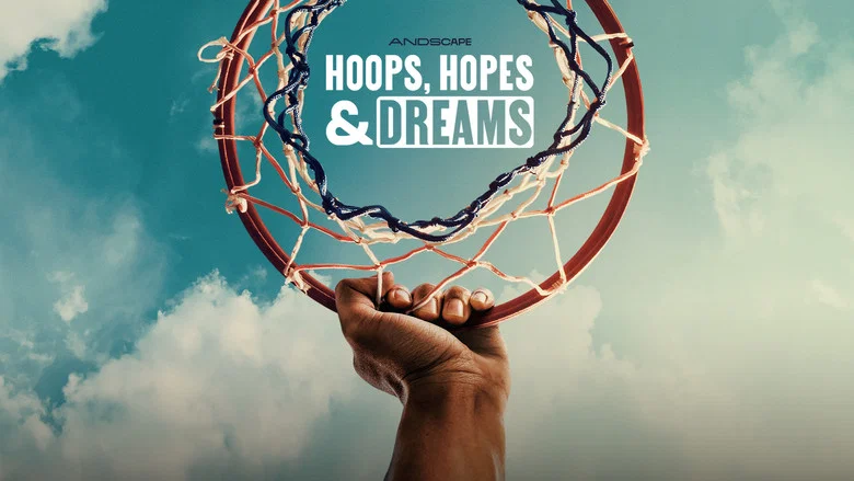 Hoops, Hopes & Dreams still