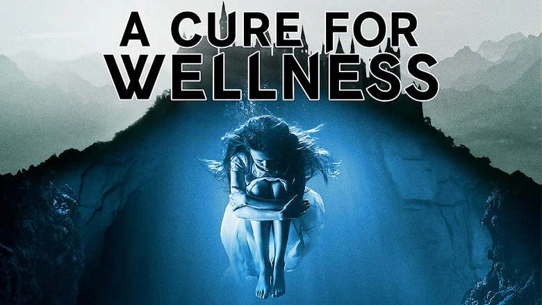 A Cure for Wellness still