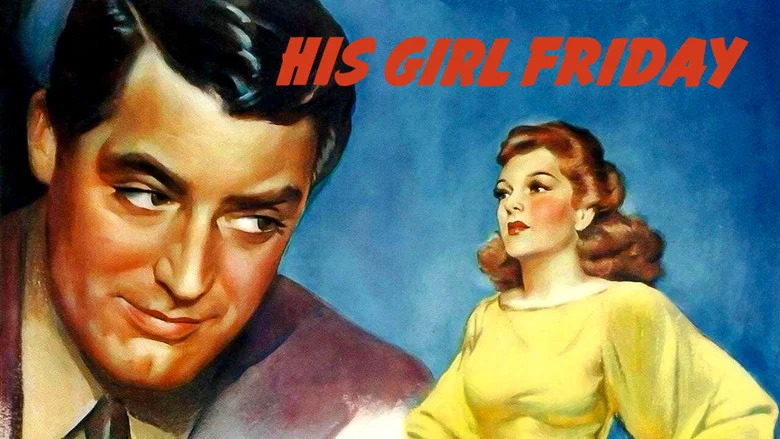 His Girl Friday still