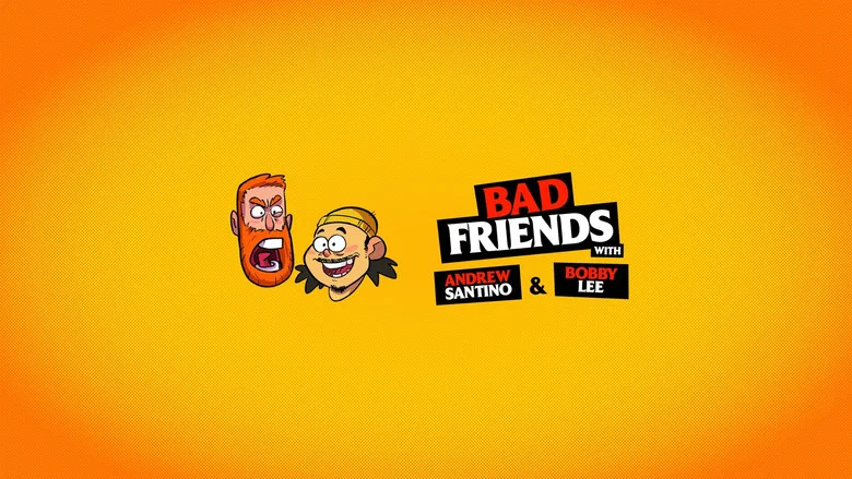 Bad Friends still