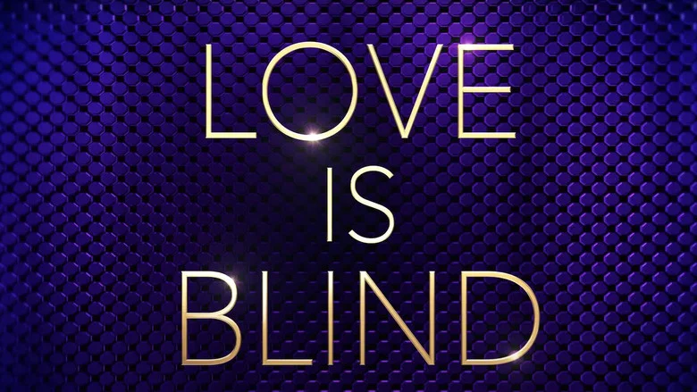 Love Is Blind still