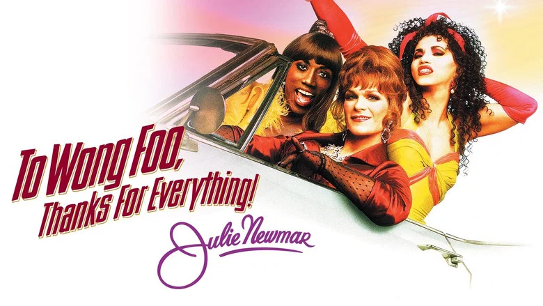 To Wong Foo, Thanks for Everything! Julie Newmar still