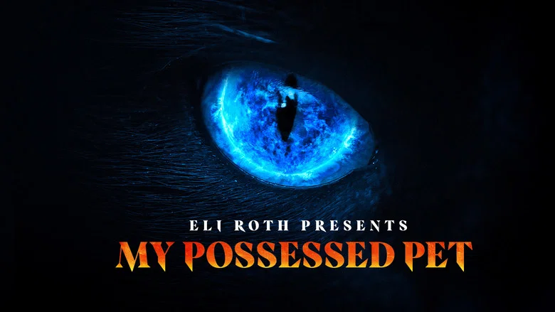 Eli Roth Presents: My Possessed Pet still