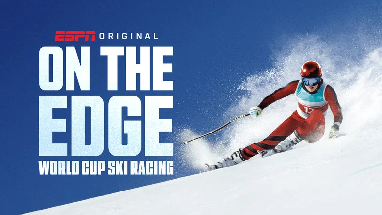 On the Edge: World Cup Ski Racing still