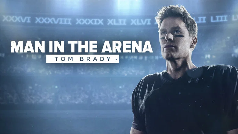 Man in the Arena: Tom Brady still