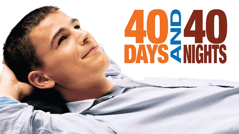 40 Days and 40 Nights still
