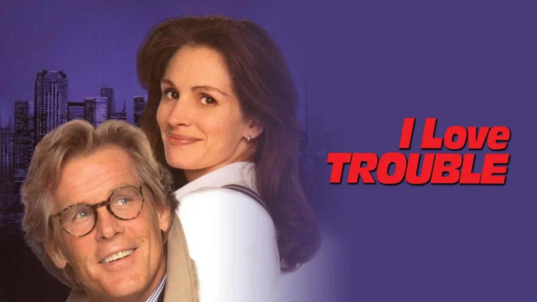 I Love Trouble still