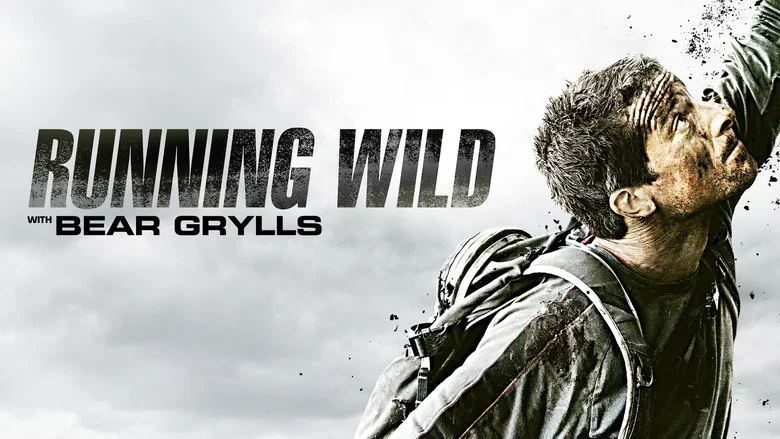 Running Wild with Bear Grylls still