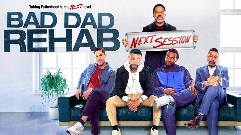 Bad Dad Rehab: The Next Session still