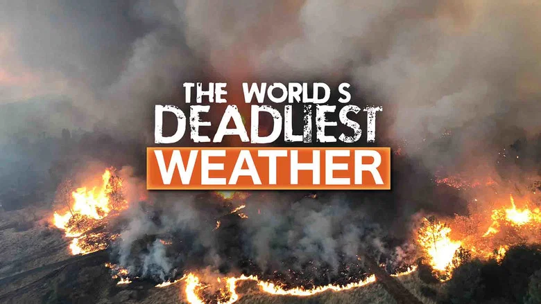 The World's Deadliest Weather still