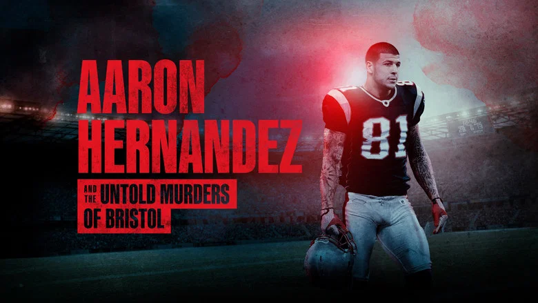 Aaron Hernandez and the Untold Murders of Bristol still